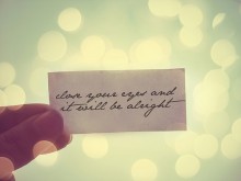 Close your eyes and it will be alright.jpg